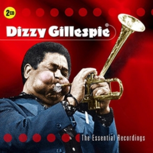 Gillespie Dizzy - Essential Recordings i gruppen CD hos Bengans Skivbutik AB (2433398)