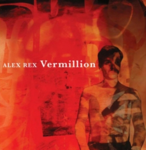 Rex Alex - Vermillion i gruppen VINYL hos Bengans Skivbutik AB (2433463)
