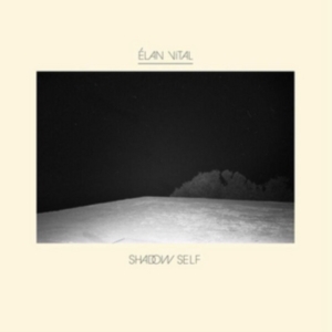 Elan Vital - Shadow Self i gruppen VINYL hos Bengans Skivbutik AB (2433504)