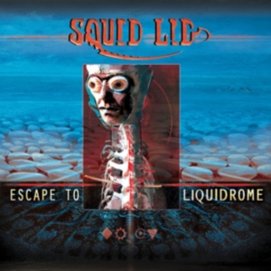 Squid Lid - Escape To Liquidrome i gruppen CD hos Bengans Skivbutik AB (2443792)