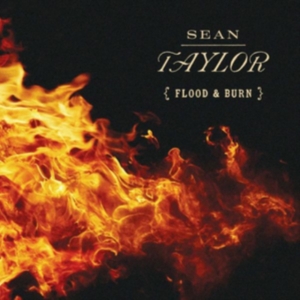 Taylor Sean - Flood & Burn i gruppen CD hos Bengans Skivbutik AB (2444005)