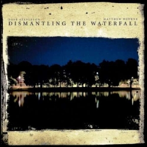Dave Stapleton - Dismantling The Waterfall i gruppen CD hos Bengans Skivbutik AB (2465297)