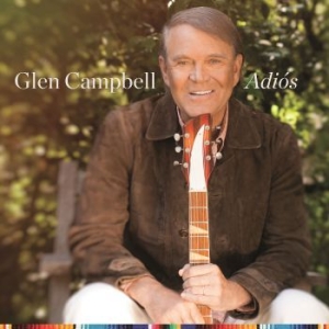 Glen Campbell - Adios (2Cd) i gruppen CD hos Bengans Skivbutik AB (2468096)