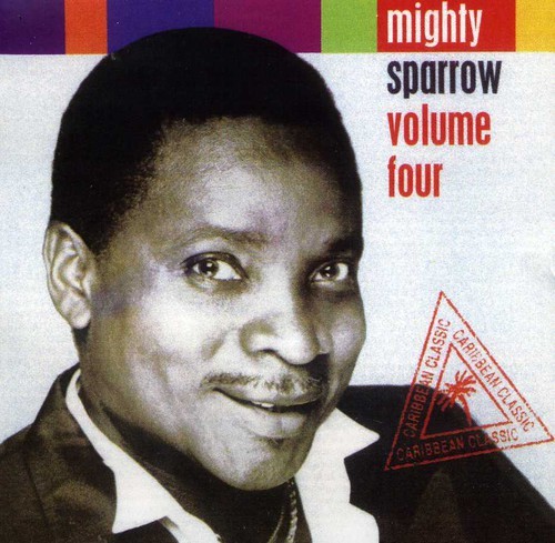 Mighty Sparrow - Volume Four i gruppen CD / Reggae hos Bengans Skivbutik AB (2478666)