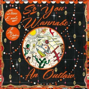 Steve Earle & The Dukes - So You Wannabe An Outlaw i gruppen VINYL hos Bengans Skivbutik AB (2482598)