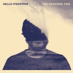 Hello Piedpiper - Raucous Tide i gruppen CD hos Bengans Skivbutik AB (2491981)