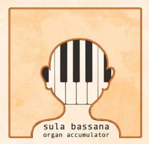 Sula Bassana - Organ Accumulator + Disappear i gruppen CD hos Bengans Skivbutik AB (2492143)