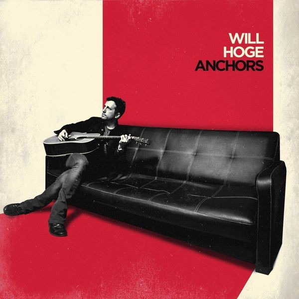 Will Hoge - Anchors i gruppen VINYL / Country hos Bengans Skivbutik AB (2498569)