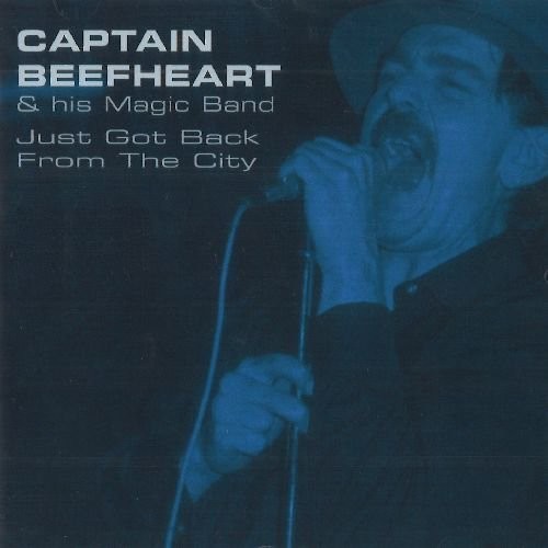 Captain Beefheart & His Magic Band - Just Got Back From The City i gruppen CD / Toppselgere hos Bengans Skivbutik AB (2498641)