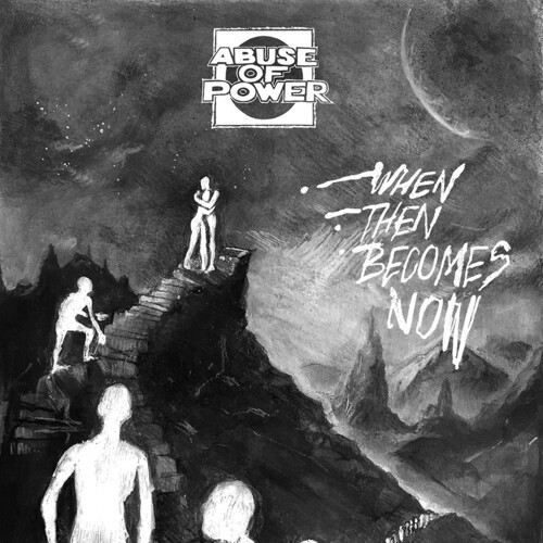 Abuse Of Power - When Then Becomes Now i gruppen VINYL / Rock hos Bengans Skivbutik AB (2498929)