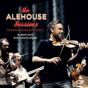 Bjarte Eike - Alehouse Sessions i gruppen VI TIPSER / Klassiska lablar / Harmonia Mundi hos Bengans Skivbutik AB (2510522)