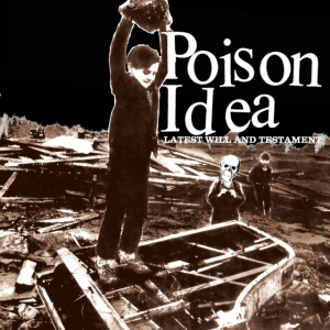 Poison Idea - Latest Will And Testament i gruppen VINYL hos Bengans Skivbutik AB (2517307)