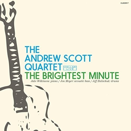 Scott Andrew (Quartet) - Brightest Minute i gruppen CD / Jazz/Blues hos Bengans Skivbutik AB (2520006)