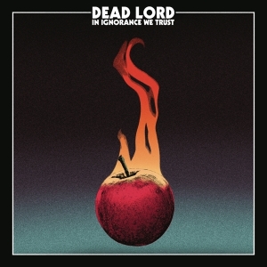 Dead Lord - In Ignorance We Trust i gruppen VINYL / Metal hos Bengans Skivbutik AB (2520550)