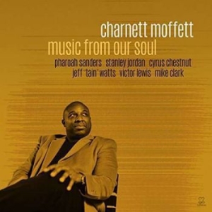 Moffett Charnett - Music From Our Soul i gruppen CD hos Bengans Skivbutik AB (2522429)