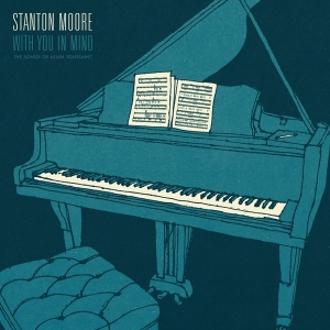Stanton Moore - With You In Mind i gruppen CD hos Bengans Skivbutik AB (2522993)
