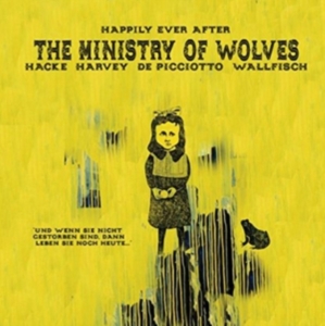 Ministry Of Wolves - Happily Ever After i gruppen VINYL hos Bengans Skivbutik AB (2528516)