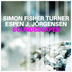 Fisher Turner Simon / Espen J. Jorg - Soundescapes i gruppen CD hos Bengans Skivbutik AB (2528533)
