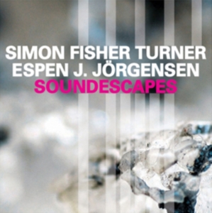 Fisher Turner Simon / Espen J. Jorg - Soundescapes i gruppen CD hos Bengans Skivbutik AB (2528533)