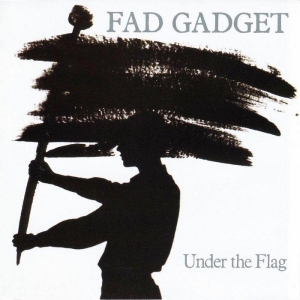 Fad Gadget - Under The Flag i gruppen CD hos Bengans Skivbutik AB (2539076)
