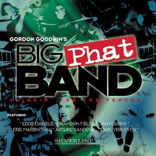 Gordon Goodwin's Big Phat Band - Swingin' For The Fences i gruppen CD / Jazz/Blues hos Bengans Skivbutik AB (2540251)