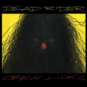 Dead Rider - Crew Licks i gruppen VINYL hos Bengans Skivbutik AB (2540324)