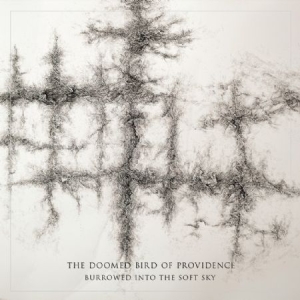 Doomed Bird Of Providence - Burrowed Into The Soft Sky i gruppen VINYL hos Bengans Skivbutik AB (2542474)