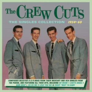 Crew Cuts - Singles Collection 1954-60 i gruppen CD hos Bengans Skivbutik AB (2543973)