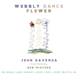 Daversa John - Wobbly Dance Flower i gruppen CD hos Bengans Skivbutik AB (2545379)