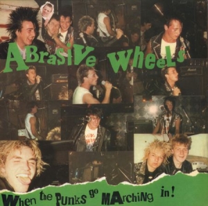 Abrasive Wheels - When The Punks Go Marching In! i gruppen CD hos Bengans Skivbutik AB (2545585)