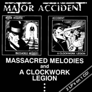 Major Accident - Massacred Melodies / A Clockwork Le i gruppen CD hos Bengans Skivbutik AB (2545586)