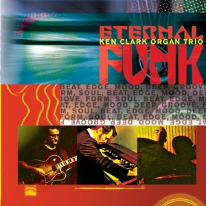 Clark Ken & Organ Trio - Eternal Funk i gruppen CD hos Bengans Skivbutik AB (2546888)