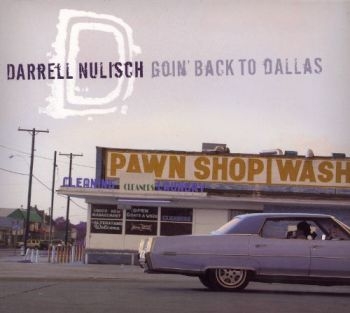 Nulisch Darrell - Goin' Back To Dallas i gruppen CD / Jazz/Blues hos Bengans Skivbutik AB (2546898)