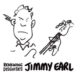 Earl Jimmy - Renewing Disguises i gruppen CD hos Bengans Skivbutik AB (2546909)
