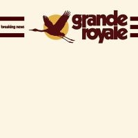 Grande Royale - Breaking News Cd i gruppen CD / Pop hos Bengans Skivbutik AB (2548690)