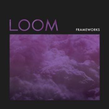 Frameworks - Loom i gruppen CD / Toppselgere hos Bengans Skivbutik AB (2548952)