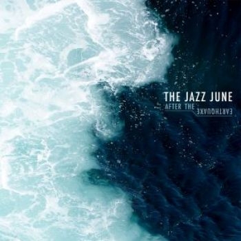 Jazz June The - After The Earthquake i gruppen CD / Toppselgere hos Bengans Skivbutik AB (2548984)