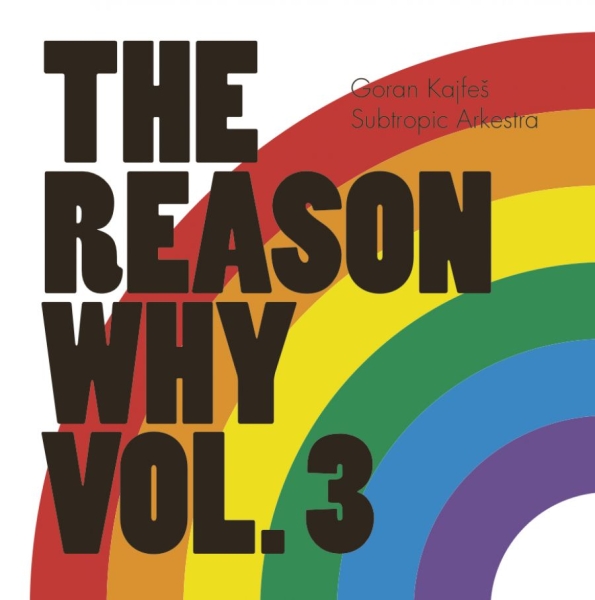 Goran Kajfes Subtropic Arkestra - Reason Why Vol.3 i gruppen VINYL / Toppselgere hos Bengans Skivbutik AB (2549118)