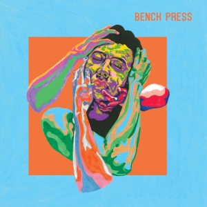 Bench Press - Bench Press (Vinyl Lp) i gruppen VI TIPSER / Fredagsutgivelser / 2025-11-07 hos Bengans Skivbutik AB (2550392)