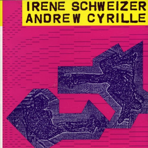 Irène Schweizer Andrew Cyrille - Irène Schweizer - Andrew Cyrille i gruppen CD / Jazz/Blues hos Bengans Skivbutik AB (2553294)