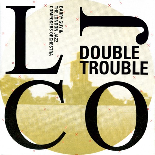 Barry Guy London Jazz Composers Or - Double Trouble i gruppen CD / Jazz/Blues hos Bengans Skivbutik AB (2553304)