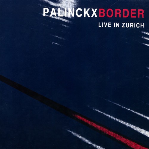 Palinckx - Border - Live In Zürich i gruppen CD / Jazz/Blues hos Bengans Skivbutik AB (2556905)