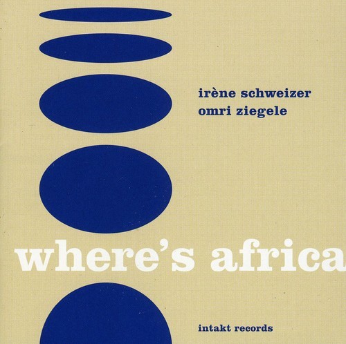 Irène Schweizer Omri Ziegele - Where's Africa i gruppen CD / Toppselgere hos Bengans Skivbutik AB (2557360)
