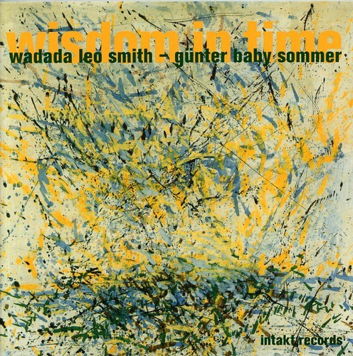 Wadada Leo Smith - Günter Baby Somm - Wisdom In Time i gruppen CD / Toppselgere hos Bengans Skivbutik AB (2557386)