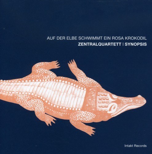 Zentralquartett / Synopsis - Auf Der Elbe Schwimmt Ein Rosa Krok i gruppen CD / Toppselgere hos Bengans Skivbutik AB (2557397)