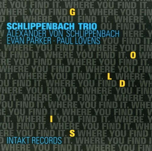Schlippenbach Trio - Gold Is Where You Find It i gruppen CD / Jazz/Blues hos Bengans Skivbutik AB (2557398)