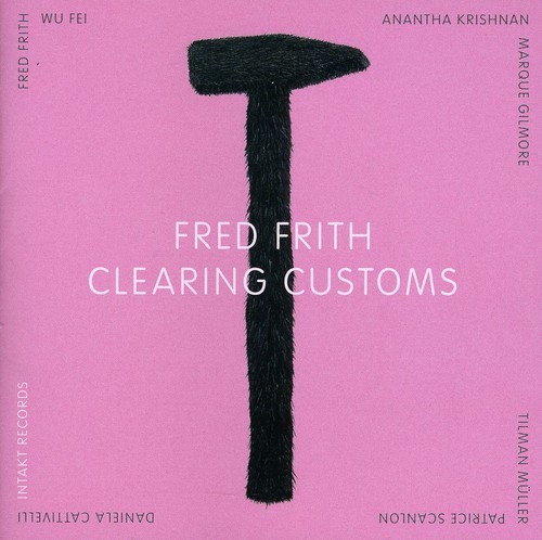 Frith Fred - Clearing Customs i gruppen CD / Jazz/Blues hos Bengans Skivbutik AB (2557430)