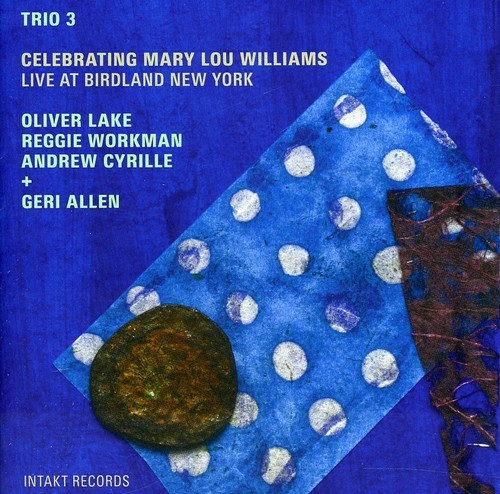 Trio 3 + Geri Allen - Celebrating Mary Lou Williams (Live i gruppen CD / Jazz/Blues hos Bengans Skivbutik AB (2557441)