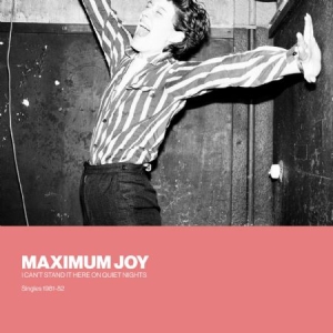 Maximum Joy - I Can't Stand It Here On Quiet Nigh i gruppen VINYL hos Bengans Skivbutik AB (2561230)