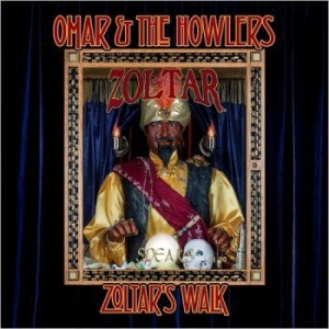 Omar & The Howlers - Zoltar's Walk i gruppen CD hos Bengans Skivbutik AB (2572292)